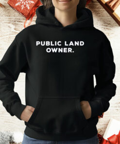 Public Land Owner T-Shirt