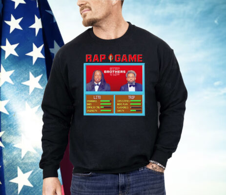 Rap Game Step Brothers 4 Life Lito And Trip Shirt