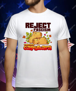 Reject Fascism Embrace Capybara T-Shirt