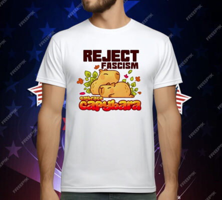 Reject Fascism Embrace Capybara T-Shirt