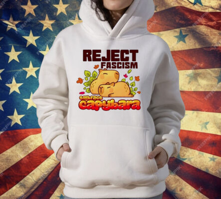 Reject Fascism Embrace Capybara T-Shirt