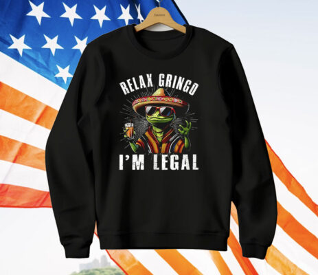 Relax Gringo I’m legal Lizard T-Shirt