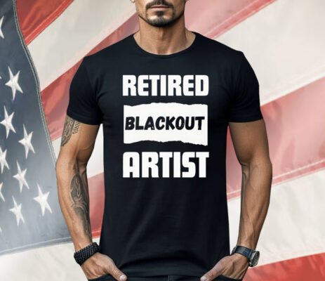Retired Blackout Artist Shirt