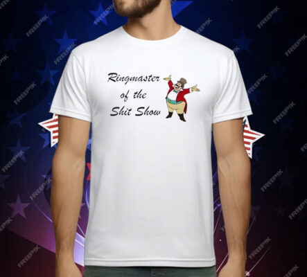 Ringmaster Of The Shit Show T-Shirt