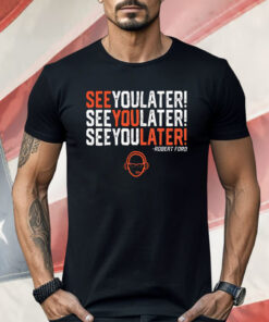 Robert Ford See You Later Shirt