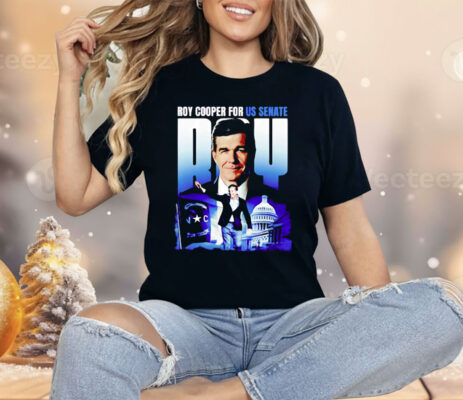Roy Cooper For Us Senate Shirt