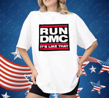 Run DMC It’s Like That Shirt 