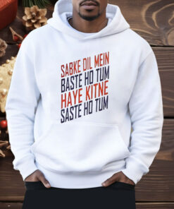 Sabke Dil Mein Baste Ho Tum Haye Kitne Saste Ho Tum Shirt