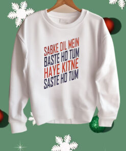 Sabke Dil Mein Baste Ho Tum Haye Kitne Saste Ho Tum Shirt