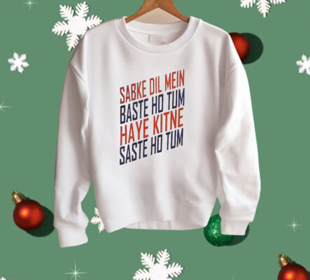 Sabke Dil Mein Baste Ho Tum Haye Kitne Saste Ho Tum Shirt