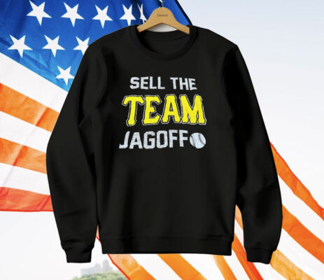 Sell The Team Jagoff T-Shirt