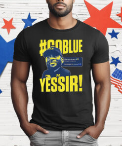 Sherrone Moore Yes Sir Go Blue T-Shirt