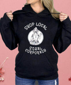 Shop Local Steal Corporate Shirt
