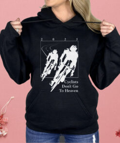 Silly Geese Cyclists Don’t Go To Heaven 2025 Shirt