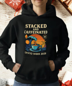 Stacked And Caffeinated Crypto Week 2025 T-Shirt
