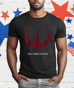 Star Wars Andor I Have Friends Everywhere Quote T-Shirt