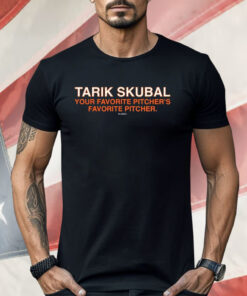 Tarik Skubal Is Your Favorite Pitchers Favorite Pitcher Shirt