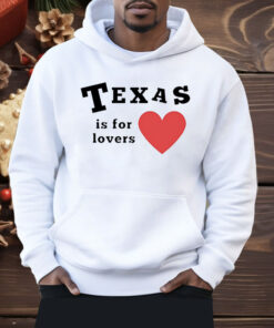 Texas Is For Lovers Shirt