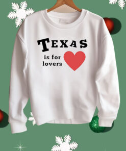 Texas Is For Lovers Shirt