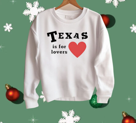 Texas Is For Lovers Shirt