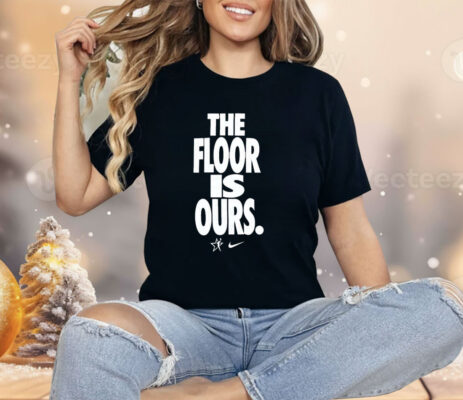 The Floor Is Our WNBA Nike Shirt