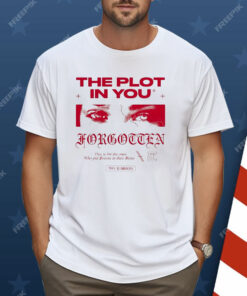 The Plot In You This Is For The Ones Who Put Poison In Their Veins Eyes Shirt