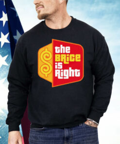 The Brice Is Right Shirt