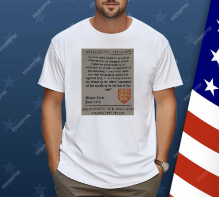 The Rule Of Law Preserve The English Constitution Shirt