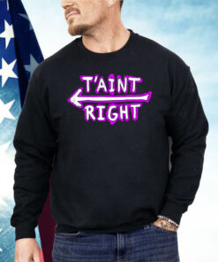 The Schmuck Squad T’aint Right Shirt