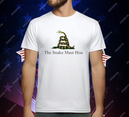 The Snake Must Hiss T-Shirt