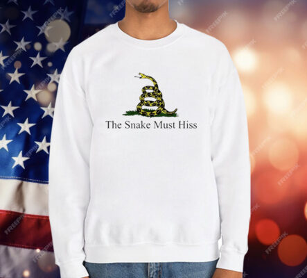 The Snake Must Hiss T-Shirt