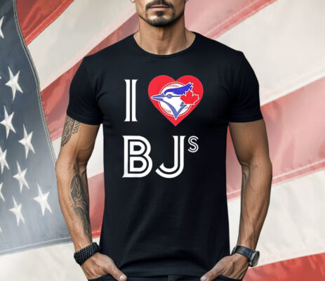 Toronto Blue Jays I love BJs Shirt