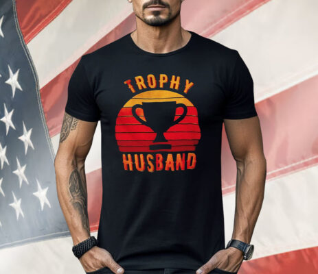 Trophy Husband Vintage Shirt