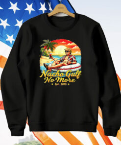 Trump Nacho Gulf No More Est 2025 T-Shirt