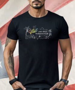 Visit Your Village Homosexual Shirt
