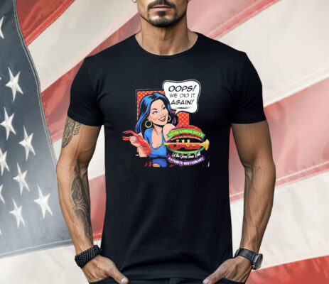 Voted Kansas City’s Favorite Restaurant Oops We Did It Again Shirt