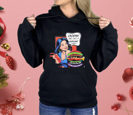 Voted Kansas City’s Favorite Restaurant Oops We Did It Again Shirt