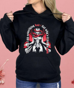 Wanda Maximoff They Say I Did Something Bad But Why’s It Feel So Good Shirt