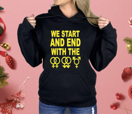 We Start And End With The LGBTQIA Shirt