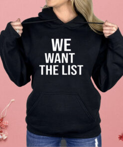We Want the List Protest Statement Jeffrey List Shirt