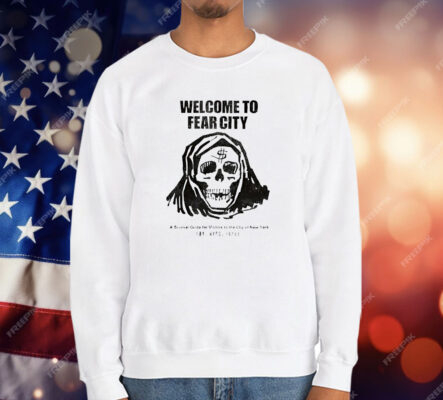 Welcome To Fear City A Survival Guida For Visitors To The City Of New York T-Shirt