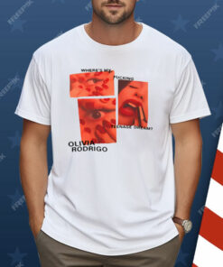 Where's My Fucking Teenage Dream Olivia Rodrigo Shirt