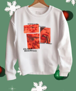 Where's My Fucking Teenage Dream Olivia Rodrigo Shirt