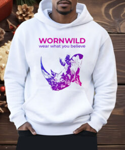 Wornwild Wear What You Believe Shirt