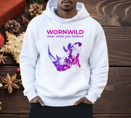 Wornwild Wear What You Believe Shirt