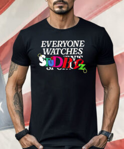 Everyone Watches StudBudz Shirt