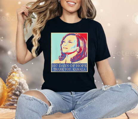 107 Days Of Hope Thank You Kamala Shirt 