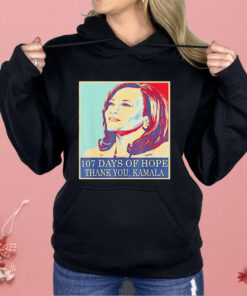 107 Days Of Hope Thank You Kamala Shirt