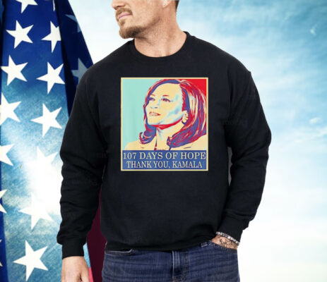107 Days Of Hope Thank You Kamala Shirt 