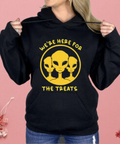 Aliens We’re Here For The Treats Shirt